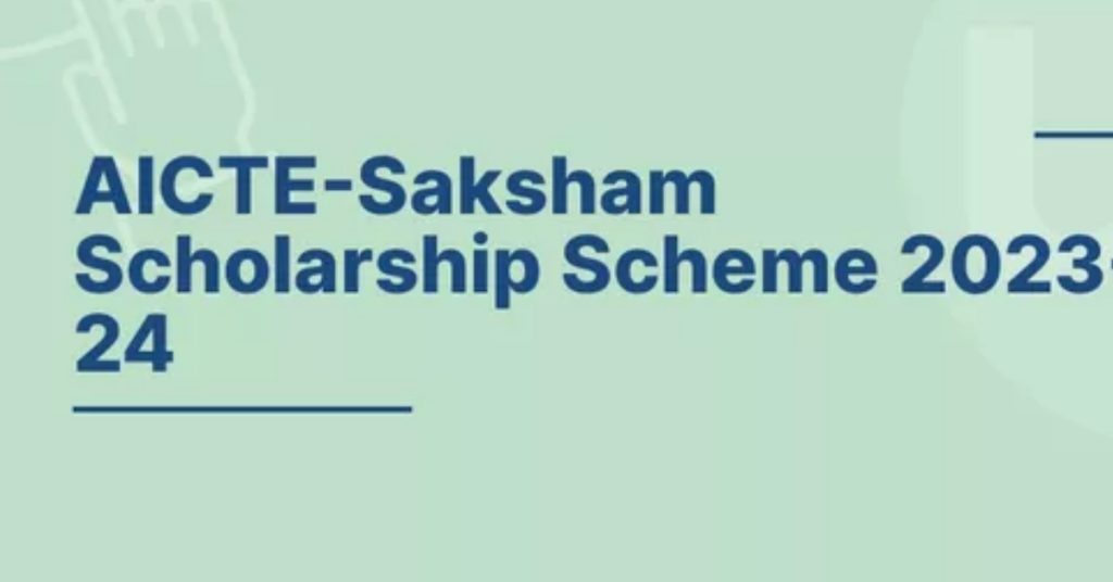 AICTE Saksham Scholarship Scheme
