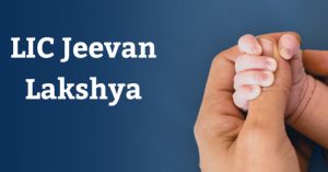 LIC Jeevan Lakshya